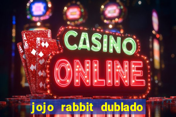 jojo rabbit dublado assistir online